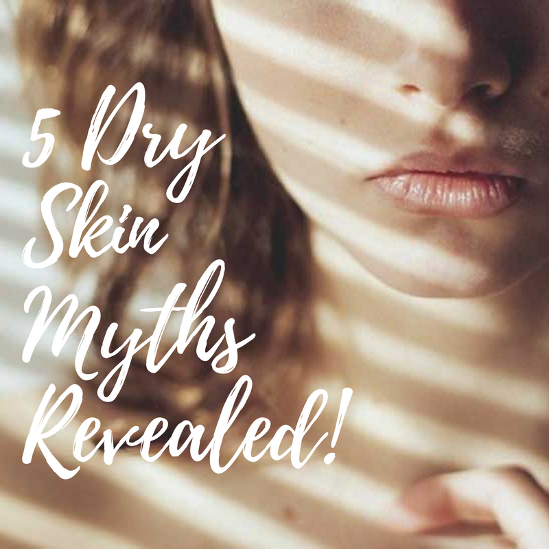 5 Dry Skin Myths Revealed!
